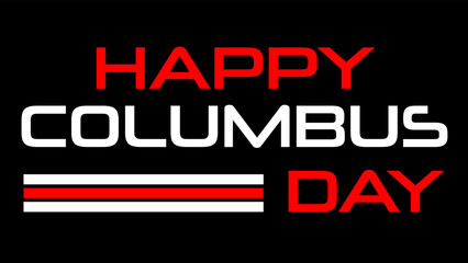 Happy Columbus day Lettering. Handwritten Calligraphy with  for Greeting Cards, Posters, Banners, Flyers and invitations. Happy Columbus day Text, Holiday Background Typography Poster Columbus day 