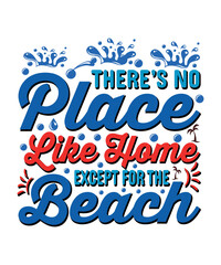 There’s no place like home—except for the beach Typography T-shirt designs