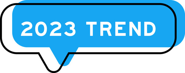 Speech banner and blue shade with word 2023 trend on white background