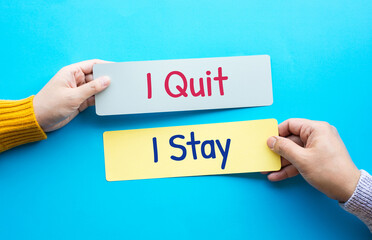 I quit and i stay text with employee and work,job concepts