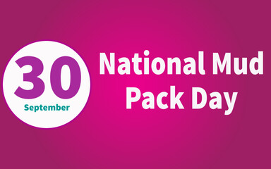 Happy National Mud Pack Day, September 30. Calendar of September Text Effect, Vector design