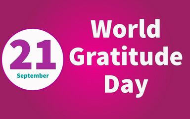 Happy World Gratitude Day, September 21. Calendar of September Text Effect, Vector design