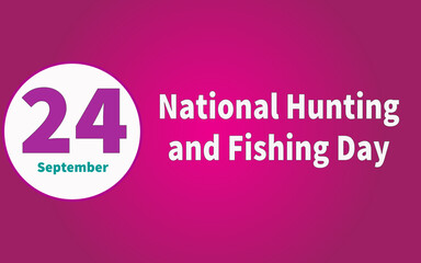 Happy National Hunting and Fishing Day, September 24. Calendar of September Text Effect, Vector design