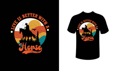 Life is better with a Horse t-shirt design for horse