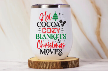 Hot cocoa cozy blankets & christmas movies wine design