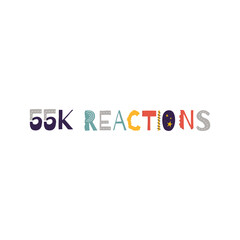 55k reactions vector art illustration celebration sign label with fantastic font. Vector illustration.