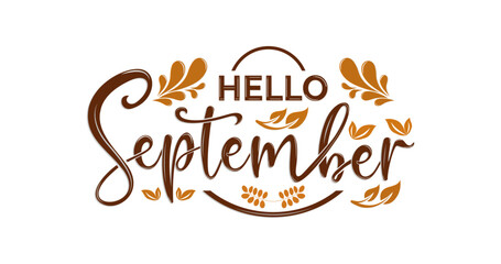 Hello September, calligraphy text with leaf ornaments. Autumn greeting card. Hand-drawn illustrations.