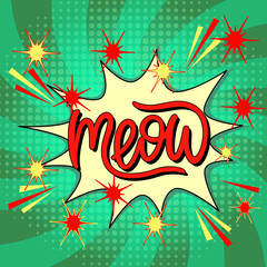 Comic lettering meow. Vector bright cartoon illustration in retro pop art style. Comic text sound effects. EPS 10	