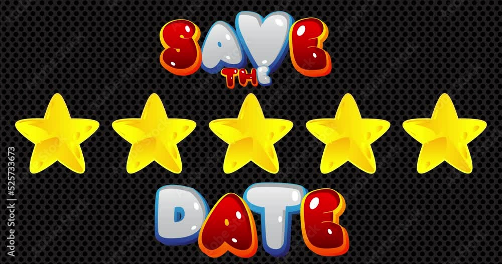 Poster five stars with save the date text. animated rating with words. cartoon animation award video.