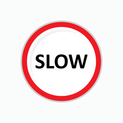 Slow Sign. Not Fast Suggest Symbol - Vector.sign