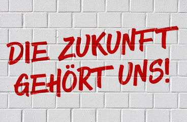  Graffiti - Die Zukunft gehört uns