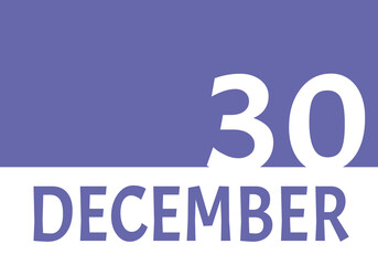 30 december calendar date with copy space. Very Peri background and white numbers. Trending color for 2022.
