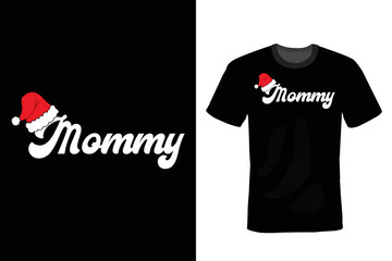 Mommy, Christmas T shirt design, vintage, typography