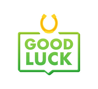 Good luck label. Fortune, good luck wishes. Vector stock illustration.