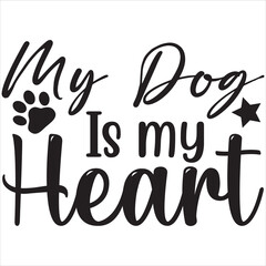 My dog is my heart