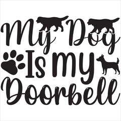 My dog is my doorbell