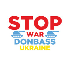 STOP War in Donbass Ukraine.vector text design illustration template
