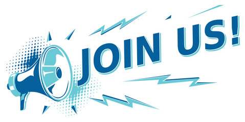 Join us - advertising sign with megaphone
