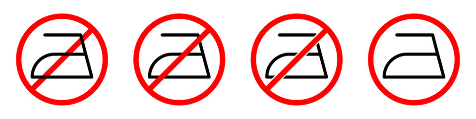 Iron ban sign. Ironing prohibition signs set. No ironing sign. Vector illustration.