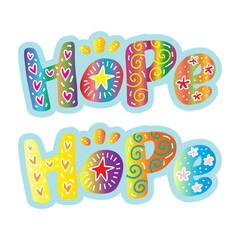 Hope word hand lettering decorative. Slogan concept.