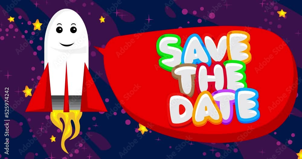 Poster rocket in space with save the date text in red speech bubble. cartoon animation.