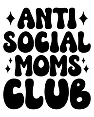 Antisocial Moms Club Svg