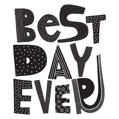 Best day ever lettering title illustration in linocut style isolated - 525986404