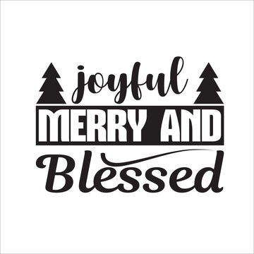 This free merry christmas svg quote tshirt PNG transparent image with high resolution can meet your daily design needs. An additional background remover is no longer essential joyful merry and blesse.