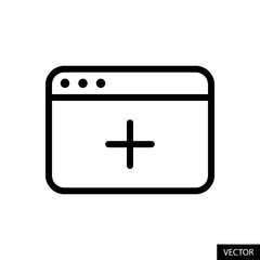 Add new tab vector icon in line style design for website design, app, UI, isolated on white background. Editable stroke. Vector illustration. - obrazy, fototapety, plakaty