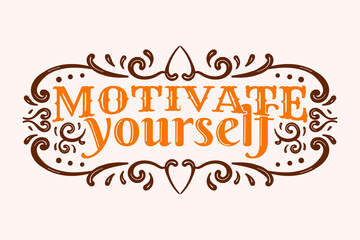 Motivate yourself hand lettering