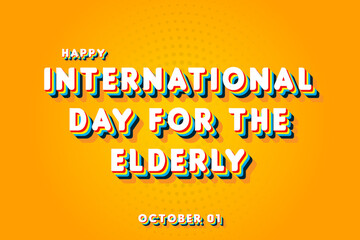 Happy International Day for the Elderly, october 01. Calendar of october Retro Text Effect, Vector design