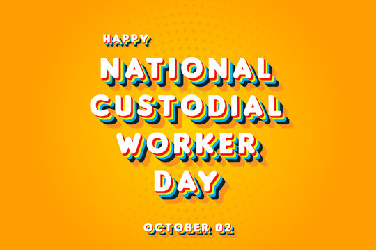 Happy National Custodial Worker Day, October 02. Calendar Of October Retro Text Effect, Vector Design