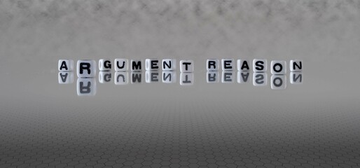 argument reason word or concept represented by black and white letter cubes on a grey horizon...