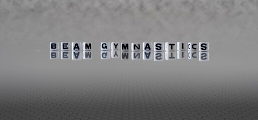 beam gymnastics word or concept represented by black and white letter cubes on a grey horizon...
