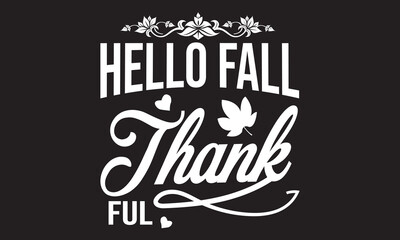 Hello Fall Thankful T-Shirt Design