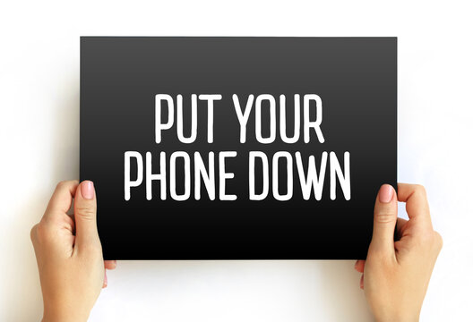 Put Your Phone Down text on card, concept background