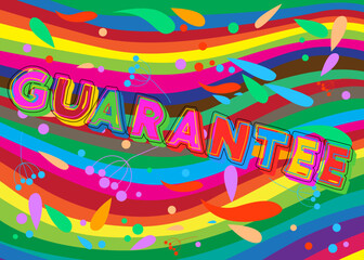 Guarantee. Word written with Children's font in cartoon style.