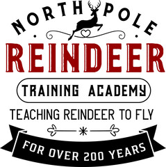 Reindeer training academy north pole. Christmas vintage retro typography labels badges vector design isolated on white background. Winter holiday vintage ornaments, quotes, signs, tag