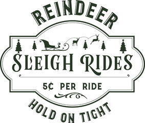 Reindeer sleigh rides. Christmas vintage retro typography labels badges vector design isolated on white background. Winter holiday vintage ornaments, quotes, signs, tag, postal label,  postmark