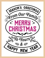 Seasons greeting family. Christmas vintage retro typography labels badges vector design isolated on white background. Winter holiday vintage ornaments, quotes, signs, tag, postal label,  postmark