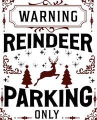 Fototapeta na wymiar Reindeer parking only. Christmas vintage retro typography labels badges vector design isolated on white background. Winter holiday vintage ornaments, quotes, signs, tag, postal label, postmark