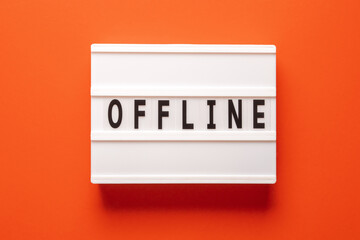 Offline - means that the device and its user are disconnected from the global internet, text...