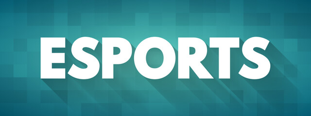 Esports - form of competition using video games, text concept for presentations and reports