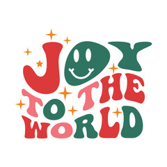 Vector Groovy Wave Bo ho retro,Joy to the World svg,Christmas Lettering Text Print For Cricut.
