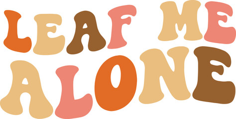 Leaf me alone Retro SVG Design.