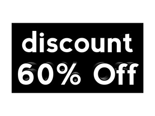 Discount 60% Off text in black box for business promotion concept banner elements