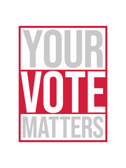 your vote matters Zitat