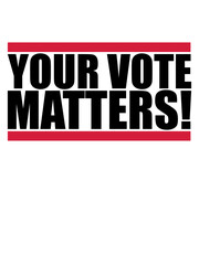 Fototapeta premium your vote matters Zitat 
