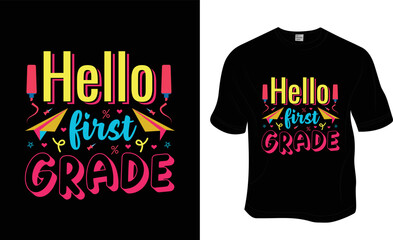 Hello first grade, kids school t shirt design. Ready to print for apparel, poster, and illustration. Modern, simple, lettering t-shirt vector.
