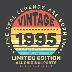 The Real Legends Are Born In 1995 Birthday Quotes, Birthday gifts for women or men, Vintage birthday shirts for wives or husbands, anniversary T-shirts for sisters or brother